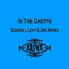 In the Ghetto - General Levy&Joe Ariwa