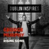 Dublin Inspires - George Murphy&The Rising Sons