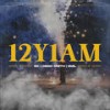 12Y1AM (Explicit) - BK&EMIL&Diego Smith