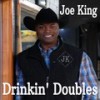 Drinkin' Doubles - Joe King