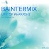 Life Of Pharaohs (Original Mix) - Baintermix