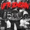 Up To Somethin (feat. Zimm, Ray Champion & Merna Zso) (Explicit) - Type 1&Zimm&Ray Champion&Merna Zso