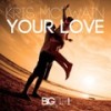 Your Love (Radio Edit) - Kris Mctwain