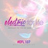 Electric For Life(EFL107) - Gareth Emery