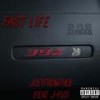 Fast Life (feat. J-Flo) (Explicit) - j-Flo