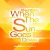 When The Sun Goes Down (Original Mix) - Burdan