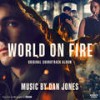 World on Fire(Title Theme) - Dan Jones