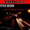 Hypnotize (Original Mix) - Peter Brown