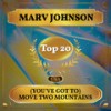 (You've Got to) Move Two Mountains - Marv Johnson