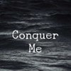 Conquer Me - Kane&Kelly