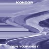 Run Your Best - Kondor