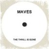 The Thrill Is Gone - Maves