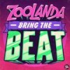 Bring the Beat - Zoolanda 