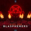 Blasphemers - Level One