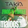 Frog & Fiddle (Kazuma Remix) - Takin&Kazuma