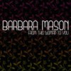 From His Woman To You - Barbara Mason