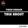 Talk About (Original Mix) - Tibor Dragan