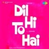 Dil Hi To Hai - Mukesh