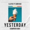 Yesterday[feat. Sann Rao] (Champion Remix) - Illatek&Sann Rao