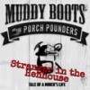 Stranger in the Henhouse - Muddy Boots&the Porch Pounders