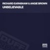 Unbelievable (Earnshaw's Club Mix) - Richard Earnshaw&Angie Brown