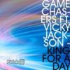 King For A Day (Vocal Mix) - Game Chasers&Vicky Jackson