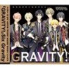 Gravity! - 梶裕貴&鳥海浩輔&増田俊樹&前野智昭&細谷佳正&KENN