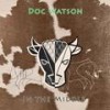 Deep River Blues - Doc Watson