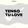 Tengo Tu Love (feat. Sie7e) - Bruno Crisa&Sie7e