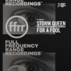 For A Fool (Extended Mix) - Storm Queen