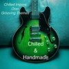 47 - Guitar Impro1 (Guitar Impro1) - Chilled&Handmade