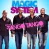 Tango tango - Magic System