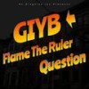 Flame The Ruler (Get In Yo Bag) (feat. Question) (Explicit) - Flame The Ruler&Question