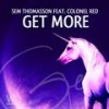 Get More (Jack Paris Remix) - Sem Thomasson&Colonel Red&Jack Paris