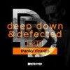 Deep Down & Defected Volume 7: Franky Rizardo Mix 1 - Franky Rizardo