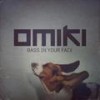 Bass in Your Face - Omiki