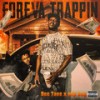 Foreva Trappin (Explicit) - mip bug&Occ Taee