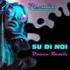 Su di noi (Dance Remix) - RE-MIX&Enzo Ghinazzi&Donatella Milani&Paolo Barabani