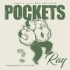 Pockets (Explicit) - RAY