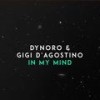 In My Mind - Dynoro&Gigi D'Agostino