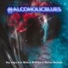 #ALCOHOLICBLUES - Ray Angry&Melissa McMillan&Marcus Machado