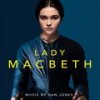 Lady Macbeth (Original Motion Picture Soundtrack) - Dan Jones