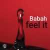 Feel It - Babah