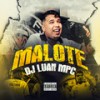 Malote (Explicit) - Dj Luan MPC