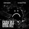 Cada vez Otra vez - Daan Nolasco&Dj Celextrike