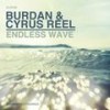 Endless Wave (Original Mix) - Burdan&Cyrus Reel