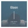 6Teen(feat. Jorgie) (Explicit) - TriVi&Jorgie