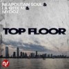 Top Floor (Original Mix) - Neapolitan Soul&La Qtee M&Mydoz