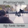 Photograph (High Remix Version) - Photographer