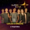 Cobertor(Superstar) - Lucas e Orelha